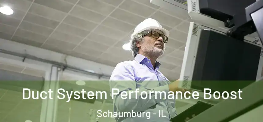  Duct System Performance Boost Schaumburg - IL