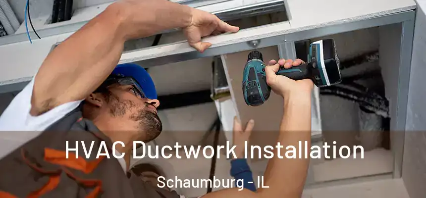  HVAC Ductwork Installation Schaumburg - IL