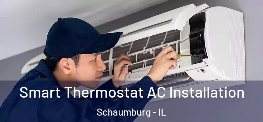 Smart Thermostat AC Installation Schaumburg - IL